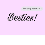 Bestiesssss!