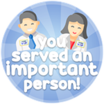 You served an important person!