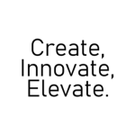 Create, Innovate, Elevate.