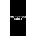 Squad Turtles!!