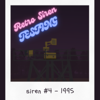 [UPDATE!!] Retro Siren Testing [TSS]