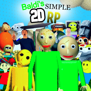 (UPDATING SOON!) Baldi's Simple 2D RP
