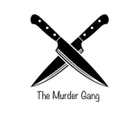 The Murder Gang!!