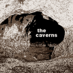 THE CAVERNS!