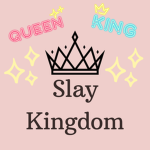 *+Slay Kingdom+*