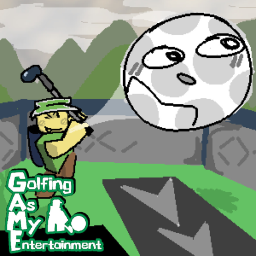 Golfing As My Entertainment