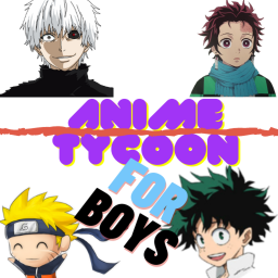 ⚔️BOYS ANIME TYCOON⚔️
