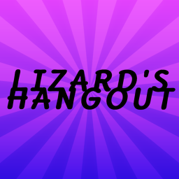 Lizard's Hangout
