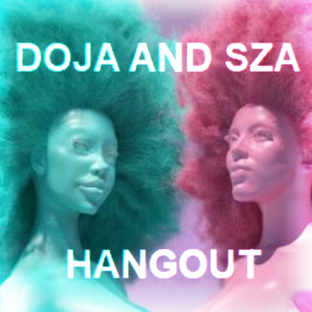 doja and sza hangout