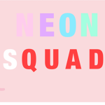 Neon Sqaud! :)