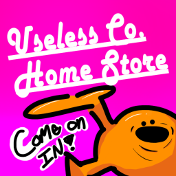 Useless Co.'s Home Store