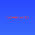 #Clowns United!