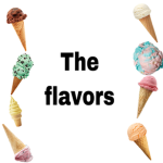 The flavors!
