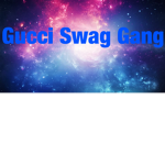 Gucci swag gang