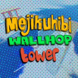 Mejikuhibi Wallhop Tower