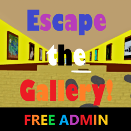 Escape The Gallery FOR ADMIN Obby!