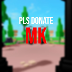 Pls Donate MK