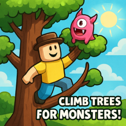 Climb  trees for monsters!