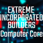 Extreme Inc. Computer Core