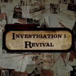 Investigation : Revival