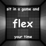 sit in a game and flex your time