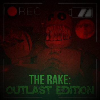 The Rake Outlast Edition