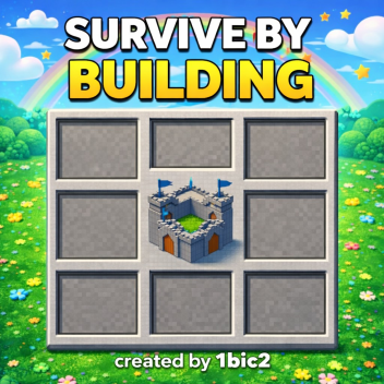 Survive By Building!