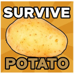 Survive to Potato