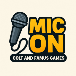 MIC ON (Colt And Famus Games)