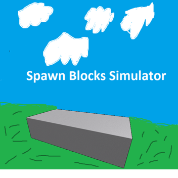 Spawn Blocks Simulator 