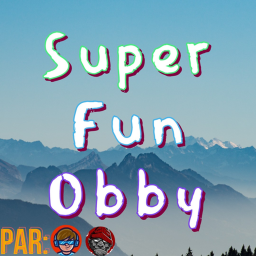 Super fun Obby