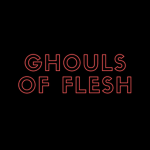 Ghouls Of Flesh