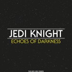 (TEMP) Jedi Knight: Echoes Of Darkness