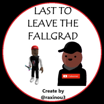 ⭕ Last to Leave the FallGrad ⭕