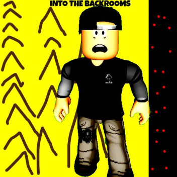 Into the backrooms