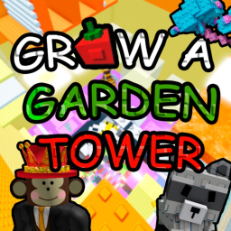 Grow A Garden Tower [TROLL]
