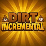 💩 Dirt Incremental