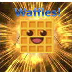 do you like waffles BRUH!!!!!!!!!!!!