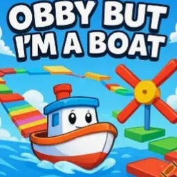OBBY BUT BE A BOAT