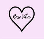 ~RoseVibes~