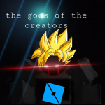 the gods of the creators