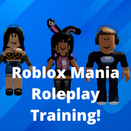Roblox Mania Roleplay Training!