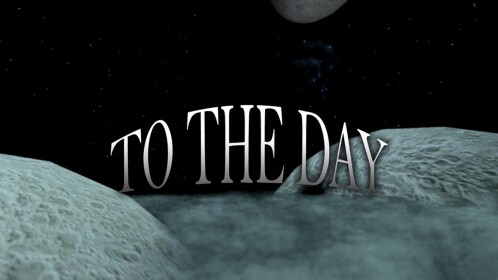 To The Day.