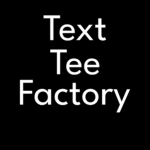 Text Tee Factory
