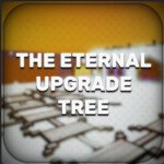 The Eternal Upgrade Tree [v0.1]