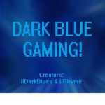 Dark Blue Gaming!