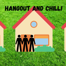 Hangout and chill