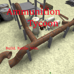 Ammunition Tycoon
