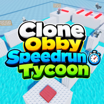Clone Obby Speedrun Tycoon