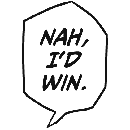 Nah, I'd Win. thumbnail